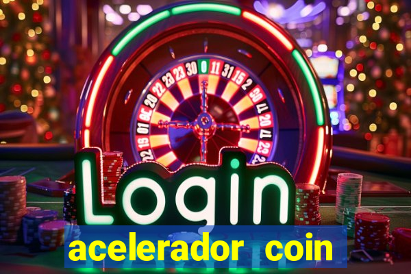 acelerador coin master 2024